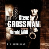 Steve Grossman - I' m Confessin' '2007