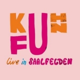 KUHN FU - Live in Saalfelden '2022 - Live album