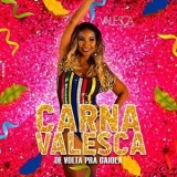 Valesca Popozuda - Carnavalesca: De Volta pra Gaiola '2019