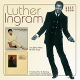 Luther Ingram - I've Been Here All The Time & If Loving You Is Wrong I Don't Want To Be Right '2009