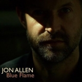 Jon Allen - Blue Flame '2018 - Album