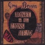 Greg Brown - Honey In The Lion's Head '2004