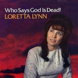 Loretta Lynn - Who Says God Is Dead! '1968