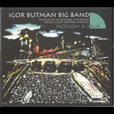 Igor Butman Big Band - Moscow @ 3 A.M. '2009