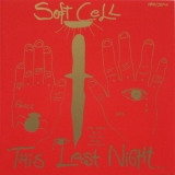 Soft Cell - This Last Night ... In Sodom '1984