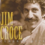 Jim Croce - Classic Hits '2004 - Compilation