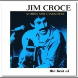 Jim Croce - Stories and Characters: The Best of Jim Croce '2004 - Compilation