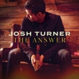 Josh Turner - The Answer '2021 - Album