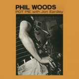 Phil Woods - Pot Pie '2019 - Album