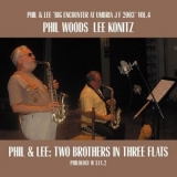 Phil Woods - Phil & Lee: Two Brothers In Three Flats '2004 - Album