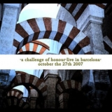 A Challenge Of Honour - Live In Barcelona '2008 - Live album