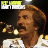 Marty Robbins - Keep A Movin' '2021