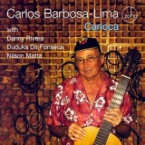 Carlos Barbosa-Lima - Carioca '2006 - Album