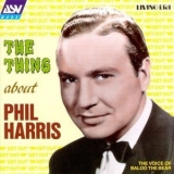 Phil Harris - The Thing About Phil Harris '1996 - Album