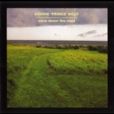 Bonnie 'Prince' Billy - Ease Down The Road (bonus Cd) '2001