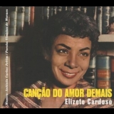 Elizeth Cardoso - Canção do Amor Demais + Grandes Momentos '2018 - Album