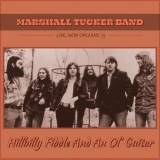 The Marshall Tucker Band - Hillbilly Fiddle And An Ol' Guitar (Live, New Orleans '75) '2022