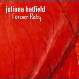 Juliana Hatfield - Forever Baby  '1992