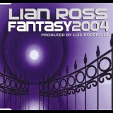 Lian Ross - Fantasy 2004 [CDS] '2004