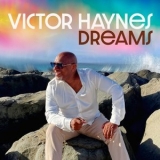 Victor Haynes - Dreams '2024 - Album