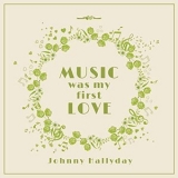 Johnny Hallyday - Music Was My First Love '2022 - Album