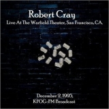 Robert Cray - Live At The Warfield Theater, San Francisco, CA. December 2nd 1995, KFOG-FM Broadcast '2019