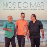 Roberto Menescal - Nós e o Mar '2023 - Album