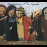 Contemporary Noise Quartet - Theatre Play Music '2008