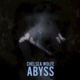 Chelsea Wolfe - Abyss '2016 - Album