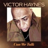 Victor Haynes - Can We Talk '2021 - Album