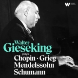 Walter Gieseking - Walter Gieseking Plays Chopin, Mendelssohn, Schumann & Grieg '2022