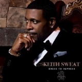 Keith Sweat - Dress To Impress '2016 - Album