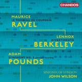John Wilson, Sinfonia of London - RAVEL / BERKELEY / POUNDS: Orchestral Works '2024