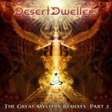 Desert Dwellers - The Great Mystery Remixes Part 2 '2015 - Compilation