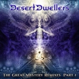 Desert Dwellers - The Great Mystery Remixes, Pt. 1 '2015 - Compilation