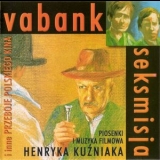 Henryk Kuzniak - Vabank & Seksmisja OST '1998