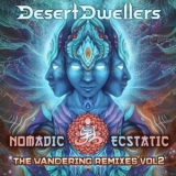 Desert Dwellers - Nomadic Ecstatic: The Wandering Remixes, Vol. 2 '2014