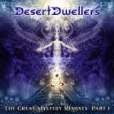 Desert Dwellers - The Great Mystery Remixes Part 1 '2015 - Compilation