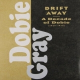 Dobie Gray - Drift Away: A Decade Of Dobie 1969-1979 '2004