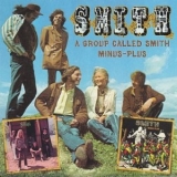 Smith - A Group Called Smith / Minus Plus '1969,1970