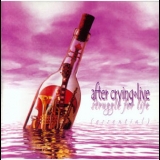 After Crying - Live Struggle For Life (Essential) '1999 - Album