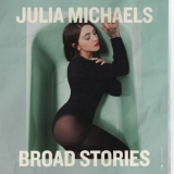 Julia Michaels - Broad Stories '2021