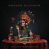 Orange Blossom - Spells From the Drunken Sirens '2024