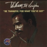 William DeVaughn - Be Thankful For What You've Got '1994 - Album