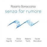 Rosario Bonaccorso - Senza far Rumore '2024 - Album