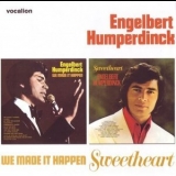 Engelbert Humperdinck - We Made It Happen / Sweetheart '1970, 1971