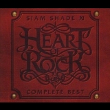 SIAM SHADE - Siam Shade XI Complete Best ~Heart Of Rock~ '2007 - Compilation