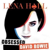 Lena Hall - Obsessed: David Bowie '2018