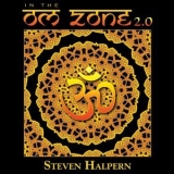 Steven Halpern - In the Om Zone 2.0 '2007 - Album