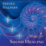 Steven Halpern - Music For Sound Healing '2004 - Album